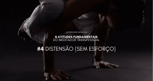 8 Atitudes Fundamentais do Meditador Transpessoal(4)